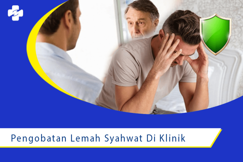 Pengobatan Lemah Syahwat Di Klinik Terdekat Klinik Utama Sentosa