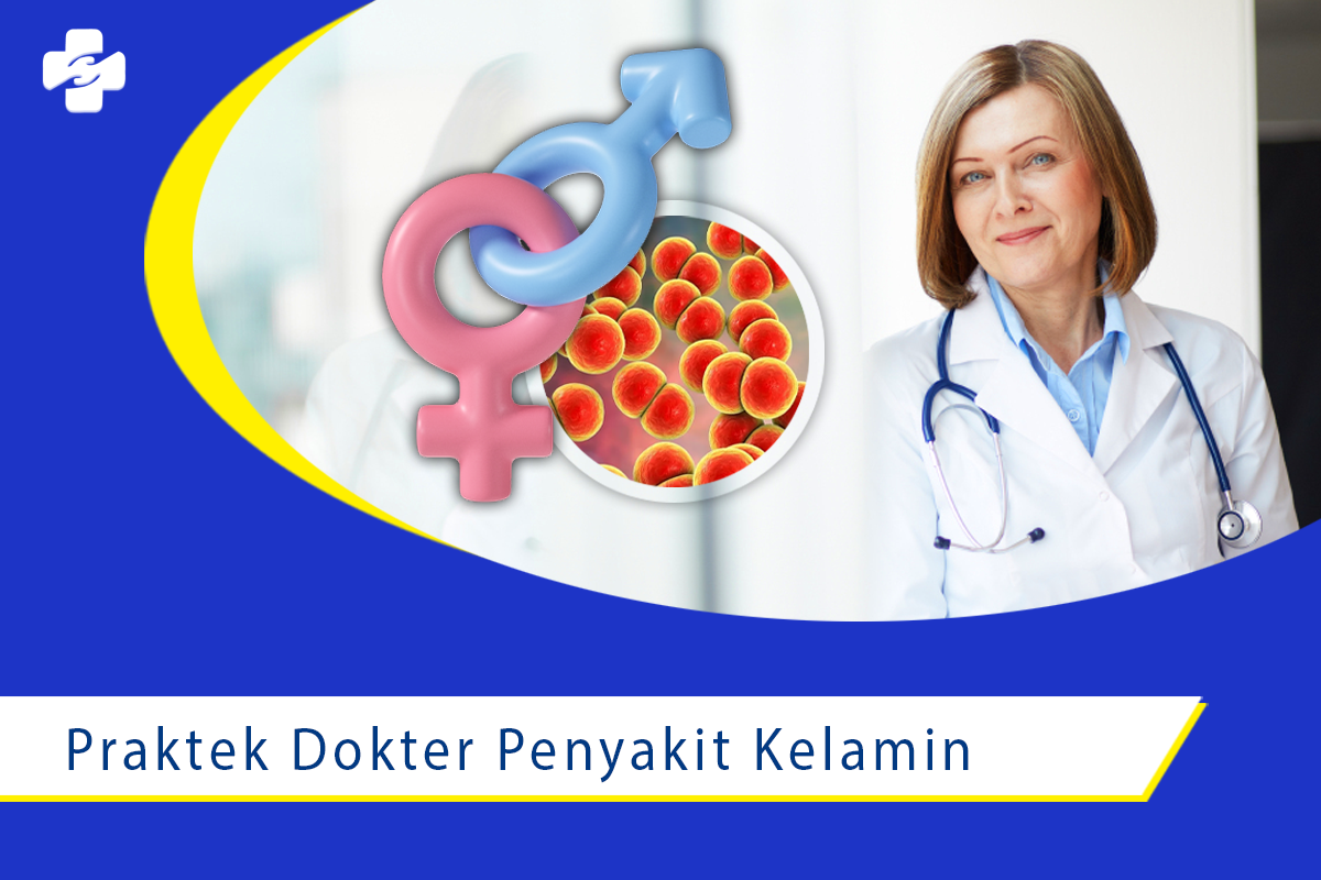 Segera Datang Ke Praktek Dokter Penyakit Kelamin Klinik Utama Sentosa