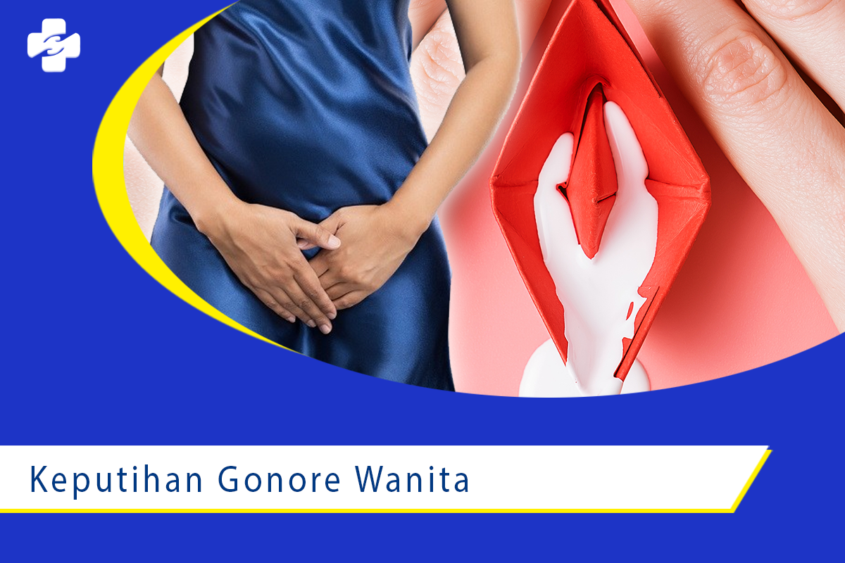 Waspada Keputihan Kuning Kehijauan Tanda Gonore Wanita Klinik Utama