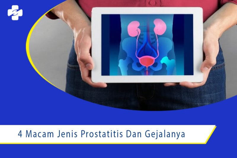 Macam Jenis Prostatitis Dan Gejalanya