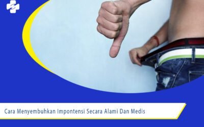 Cara Menyembuhkan Impotensi Secara Alami Dan Medis