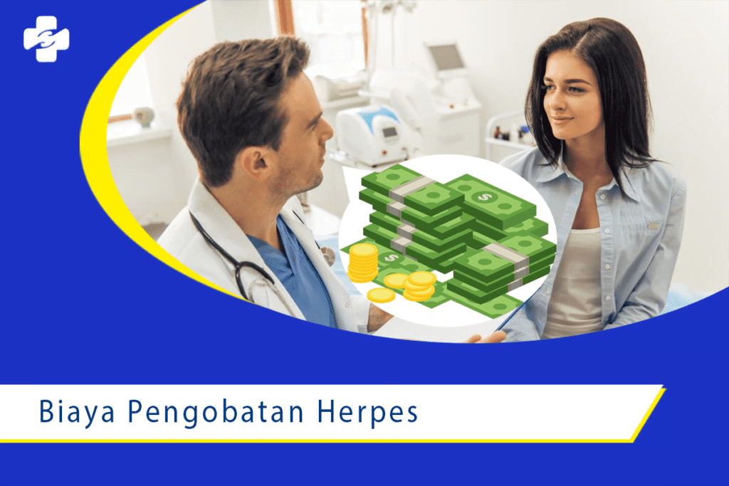 Berapa Kisaran Biaya Pengobatan Herpes