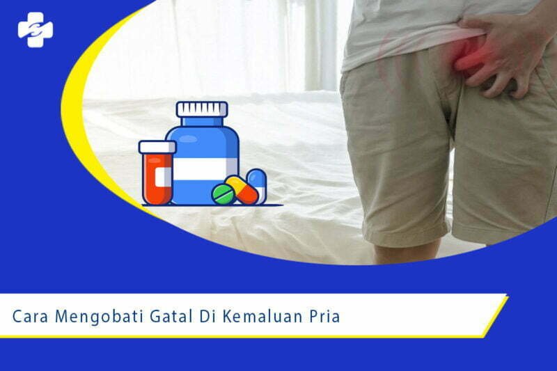 Langkah Cara Mengobati Gatal Di Kemaluan Pria Klinik Utama Sentosa