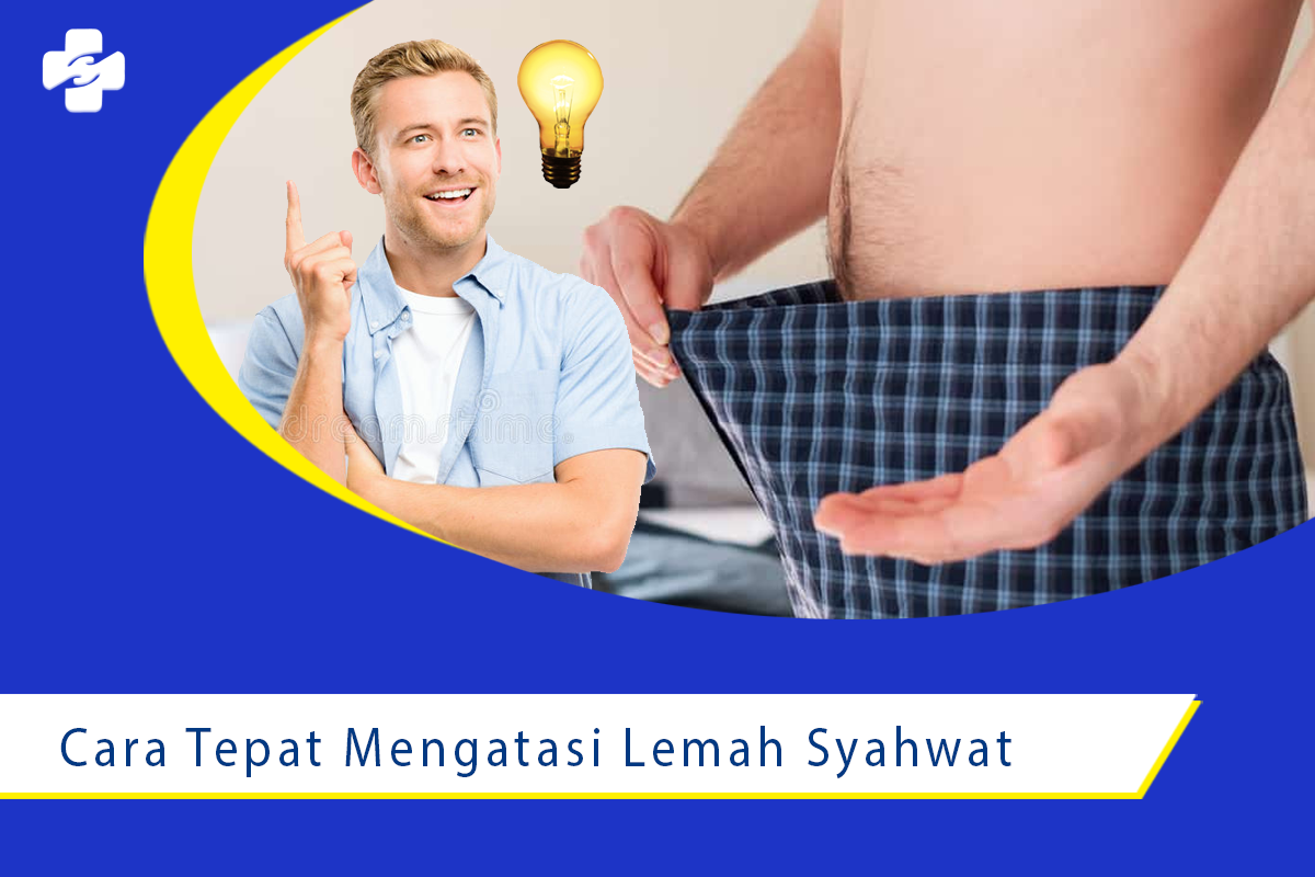 Cara Tepat Mengatasi Lemah Syahwat Klinik Utama Sentosa 4949