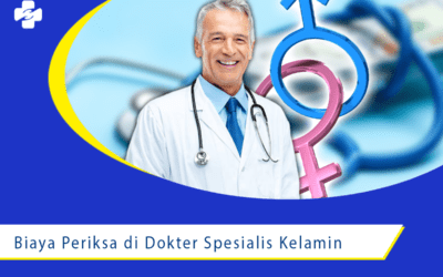 Membahas Biaya Periksa di Dokter Spesialis Kelamin