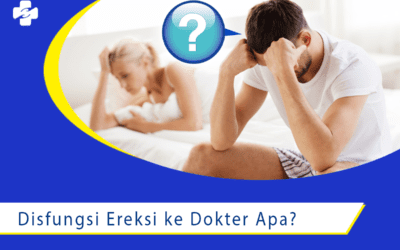 Alami Disfungsi Ereksi, ke Dokter Spesialis Apa?