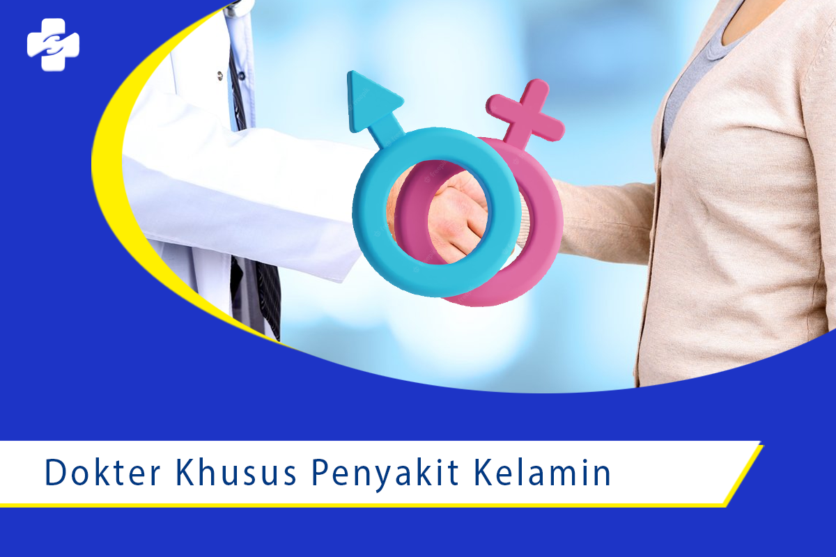 Peran Dokter Kelamin Dalam Pengobatan Penyakit Menular Seksual