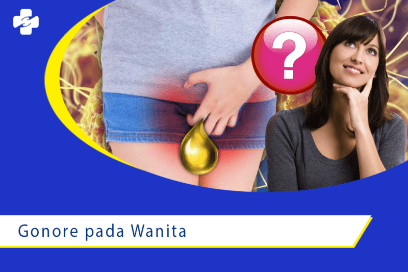 Tanda Dan Komplikasi Gonore Pada Wanita Klinik Utama Sentosa