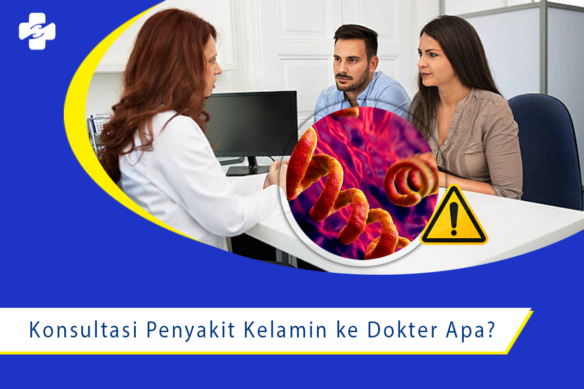 Konsultasi Penyakit Kelamin Pergi Ke Dokter Apa Klinik Utama Sentosa