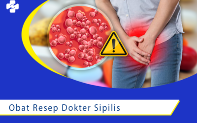 Obat Sipilis yang Efektif Anjuran Dokter