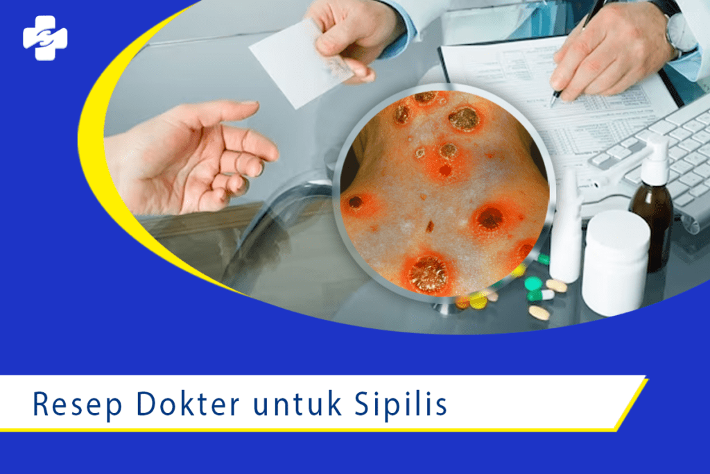 Resep Obat Penyakit Sifilis dari Dokter