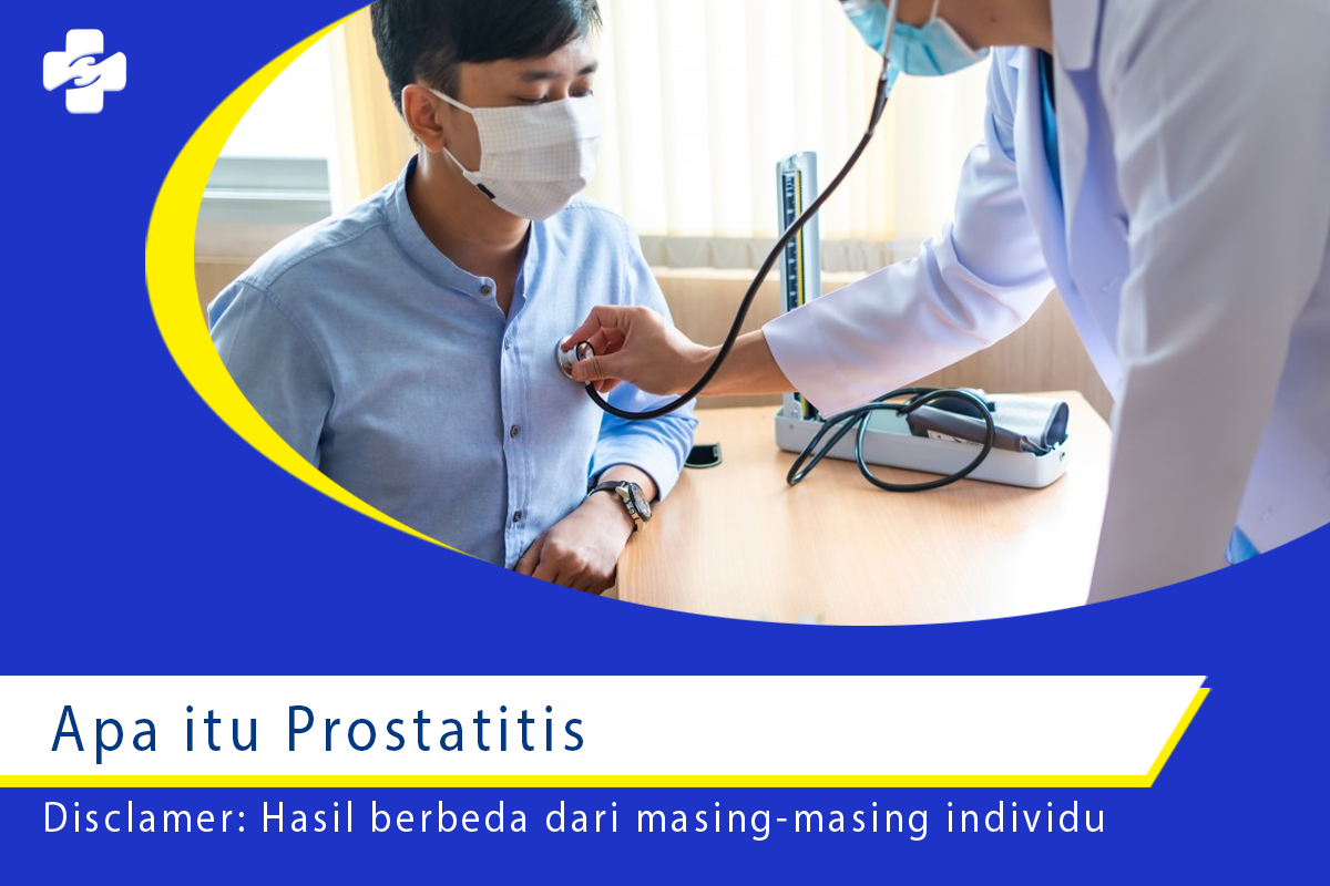 Pengertian Apa Itu Prostatitis Pada Pria? | Klinik Utama Sentosa