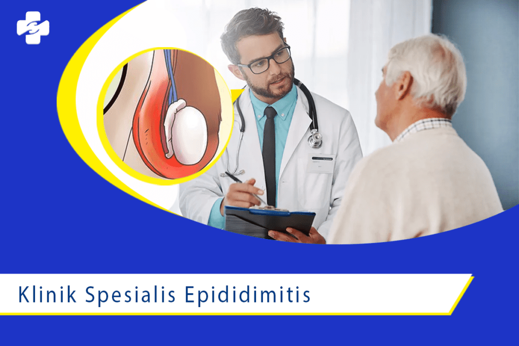 Berkunjung ke Klinik Spesialis Epididimitis