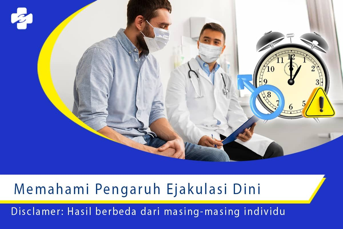 Memahami Pengaruh Ejakulasi Dini | Klinik Utama Sentosa