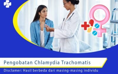 Pahami Pengobatan Infeksi Chlamydia Trachomatis