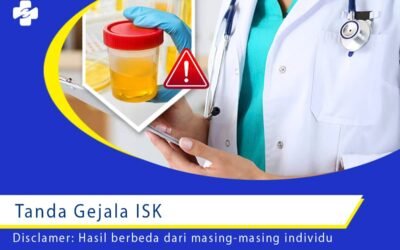 Tanda Gejala ISK, Tidak Boleh di Abaikan!