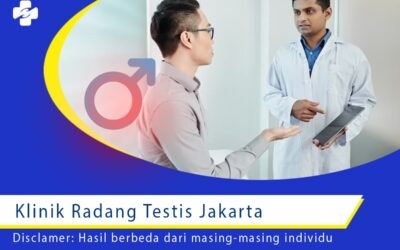 Datang Yuk ke Klinik Radang Testis Jakarta untuk Pemeriksaan